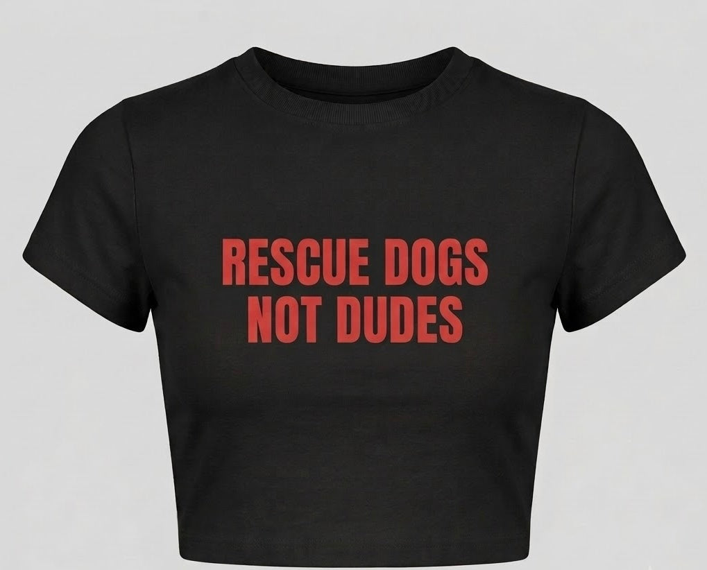 RESCUE DOGS, NOT DUDES 🐾