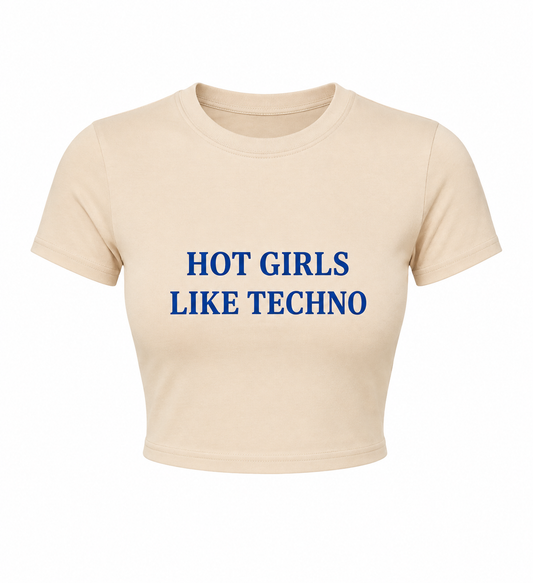 HOT GIRLS LIKE TECHNO — Crop Top